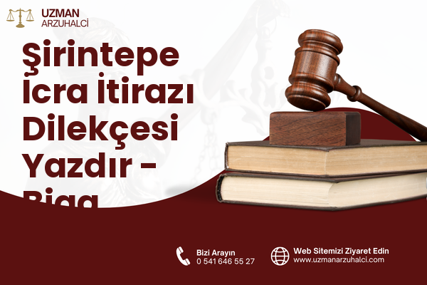 Şirintepe İcra İtirazı Dilekçesi Yazdır - Biga