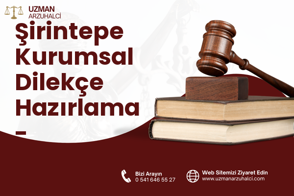 Şirintepe Kurumsal Dilekçe Hazırlama - Kağıthane