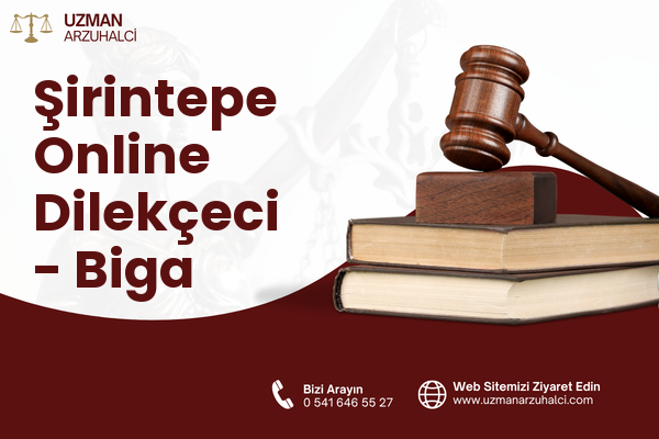 Şirintepe Online Dilekçeci - Biga