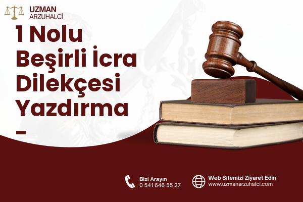 1 Nolu Beşirli İcra Dilekçesi Yazdırma - Ortahisar