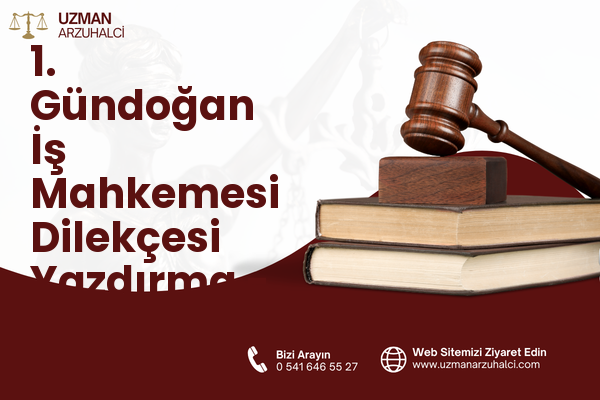 1. Gündoğan İş Mahkemesi Dilekçesi Yazdırma - Altıeylül