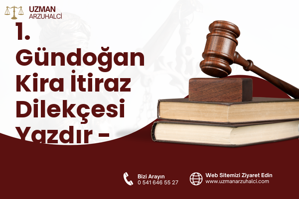 1. Gündoğan Kira İtiraz Dilekçesi Yazdır - Altıeylül