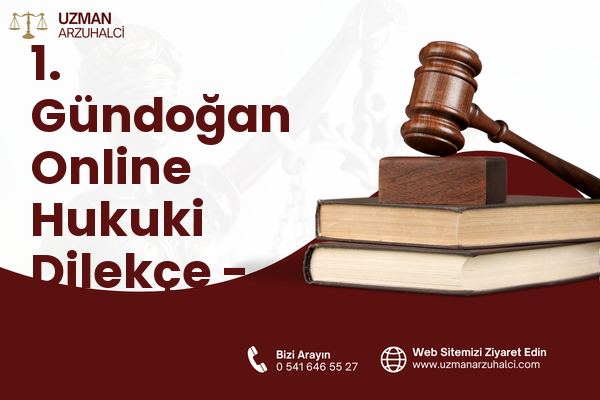 1. Gündoğan Online Hukuki Dilekçe - Altıeylül