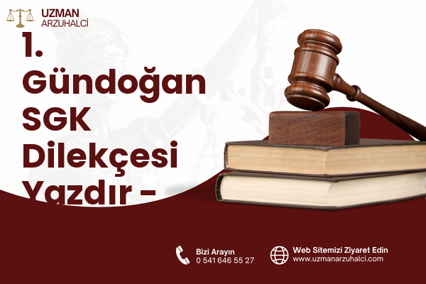 1. Gündoğan SGK Dilekçesi Yazdır - Altıeylül