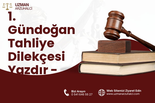 1. Gündoğan Tahliye Dilekçesi Yazdır - Altıeylül