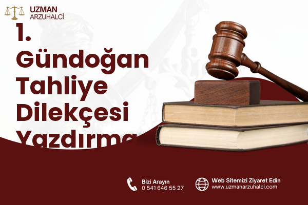 1. Gündoğan Tahliye Dilekçesi Yazdırma - Altıeylül