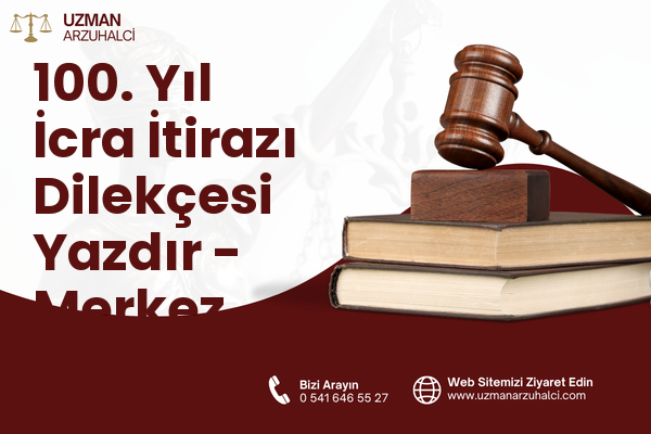 100. Yıl İcra İtirazı Dilekçesi Yazdır - Merkez