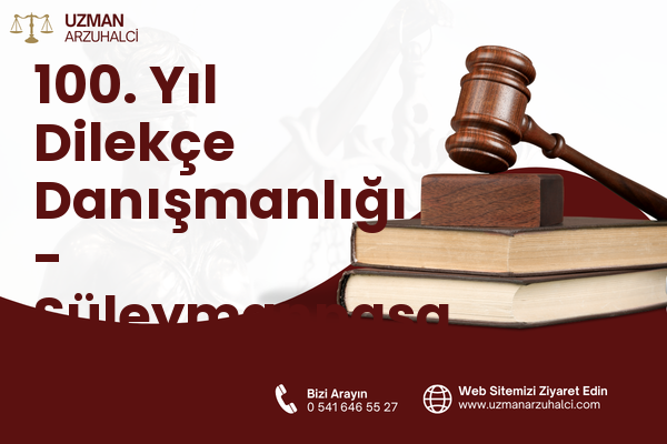 100. Yıl Dilekçe Danışmanlığı - Süleymanpaşa