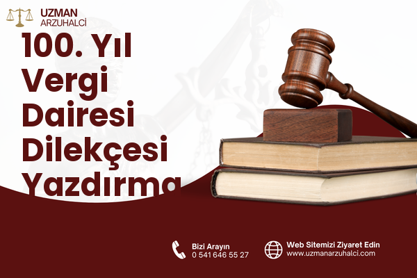 100. Yıl Vergi Dairesi Dilekçesi Yazdırma - Bağcılar