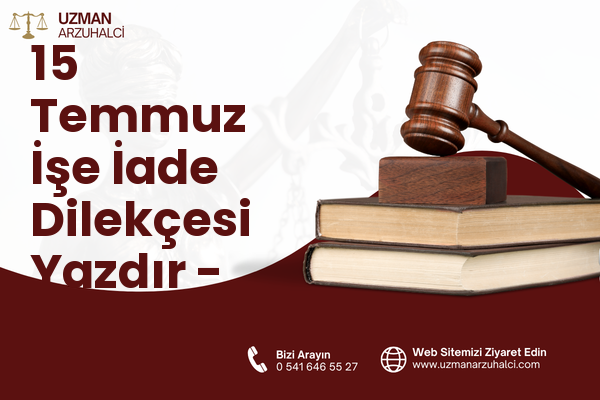 15 Temmuz İşe İade Dilekçesi Yazdır - Merkez