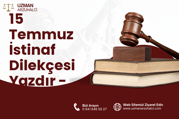 15 Temmuz İstinaf Dilekçesi Yazdır - Merkez