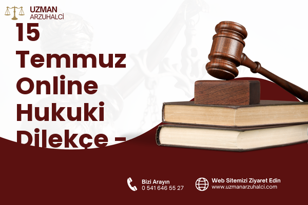 15 Temmuz Online Hukuki Dilekçe - Ürgüp