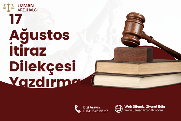 17 Ağustos İtiraz Dilekçesi Yazdırma - Körfez