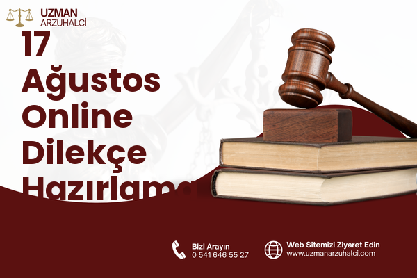 17 Ağustos Online Dilekçe Hazırlama - Körfez