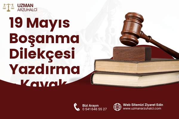 19 Mayıs Boşanma Dilekçesi Yazdırma - Kavak