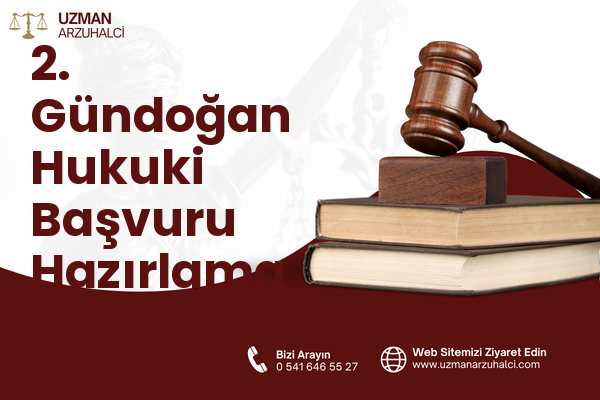 2. Gündoğan Hukuki Başvuru Hazırlama - Altıeylül