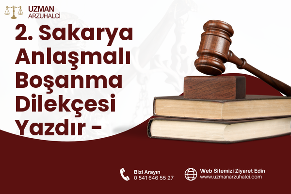 2. Sakarya Anlaşmalı Boşanma Dilekçesi Yazdır - Karesi