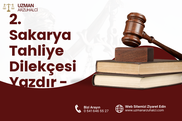 2. Sakarya Tahliye Dilekçesi Yazdır - Karesi