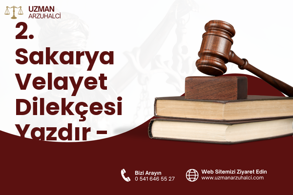 2. Sakarya Velayet Dilekçesi Yazdır - Karesi