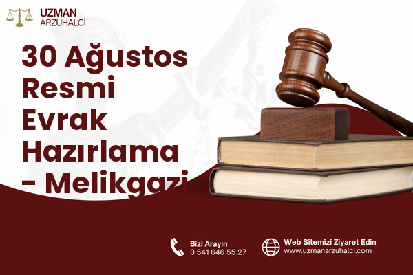 30 Ağustos Resmi Evrak Hazırlama - Melikgazi