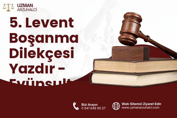 5. Levent Boşanma Dilekçesi Yazdır - Eyüpsultan