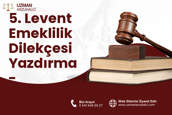 5. Levent Emeklilik Dilekçesi Yazdırma - Eyüpsultan