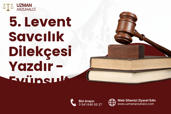 5. Levent Savcılık Dilekçesi Yazdır - Eyüpsultan