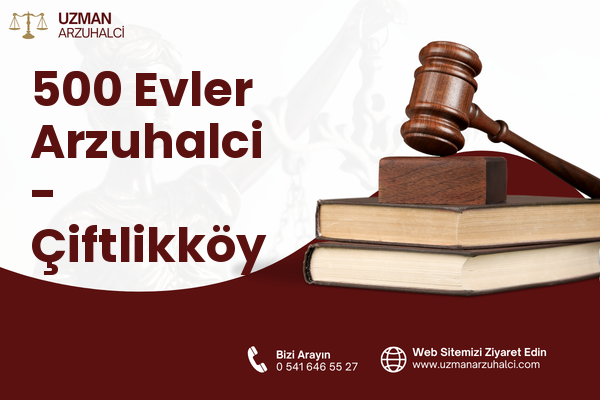 500 Evler Arzuhalci - Çiftlikköy