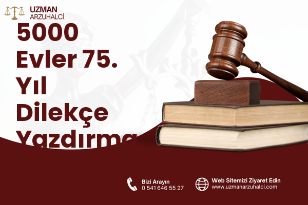 5000 Evler 75. Yıl Dilekçe Yazdırma - Merkez