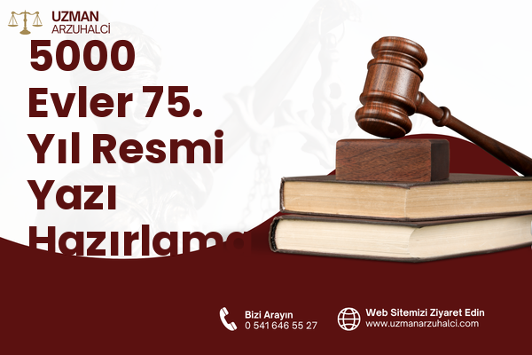5000 Evler 75. Yıl Resmi Yazı Hazırlama - Merkez