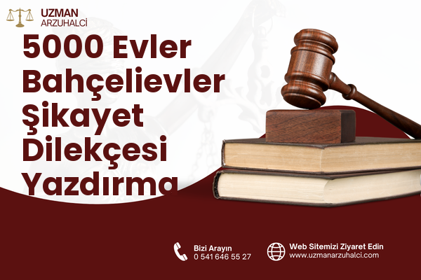 5000 Evler Bahçelievler Şikayet Dilekçesi Yazdırma - Merkez