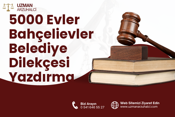 5000 Evler Bahçelievler Belediye Dilekçesi Yazdırma - Merkez