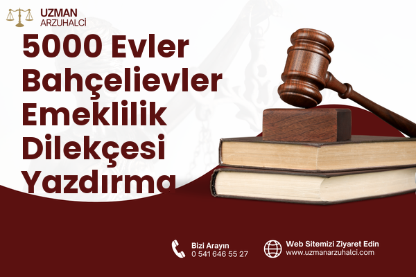 5000 Evler Bahçelievler Emeklilik Dilekçesi Yazdırma - Merkez