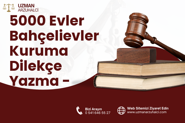 5000 Evler Bahçelievler Kuruma Dilekçe Yazma - Merkez