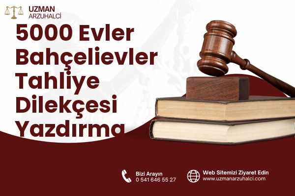 5000 Evler Bahçelievler Tahliye Dilekçesi Yazdırma - Merkez