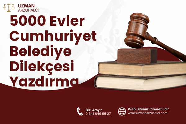 5000 Evler Cumhuriyet Belediye Dilekçesi Yazdırma - Merkez