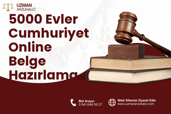 5000 Evler Cumhuriyet Online Belge Hazırlama - Merkez
