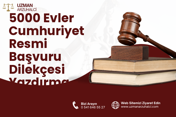 5000 Evler Cumhuriyet Resmi Başvuru Dilekçesi Yazdırma - Merkez
