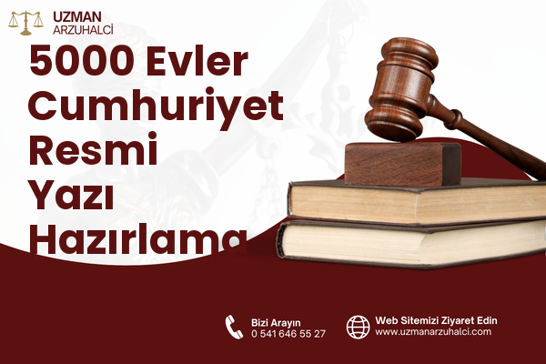 5000 Evler Cumhuriyet Resmi Yazı Hazırlama - Merkez