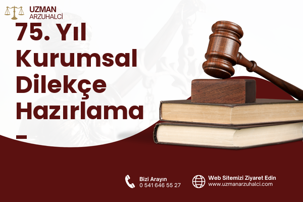 75. Yıl Kurumsal Dilekçe Hazırlama - Şahinbey