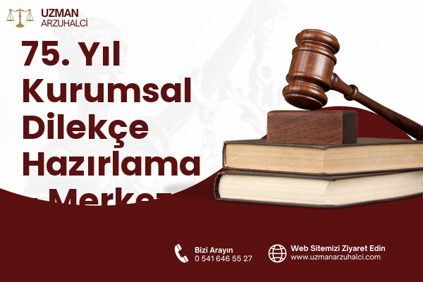 75. Yıl Kurumsal Dilekçe Hazırlama - Merkez