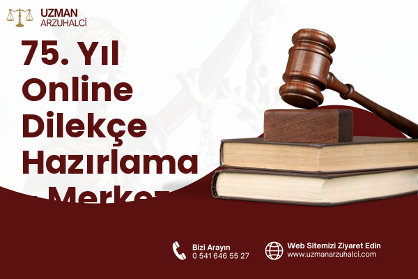 75. Yıl Online Dilekçe Hazırlama - Merkez