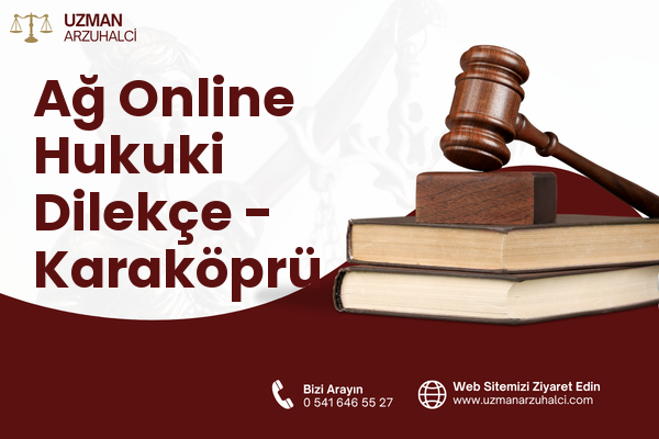 Ağ Online Hukuki Dilekçe - Karaköprü