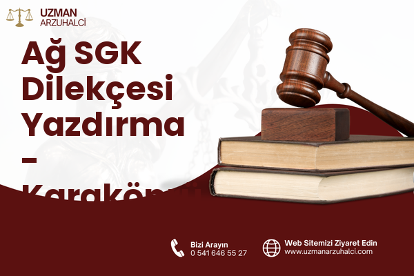 Ağ SGK Dilekçesi Yazdırma - Karaköprü