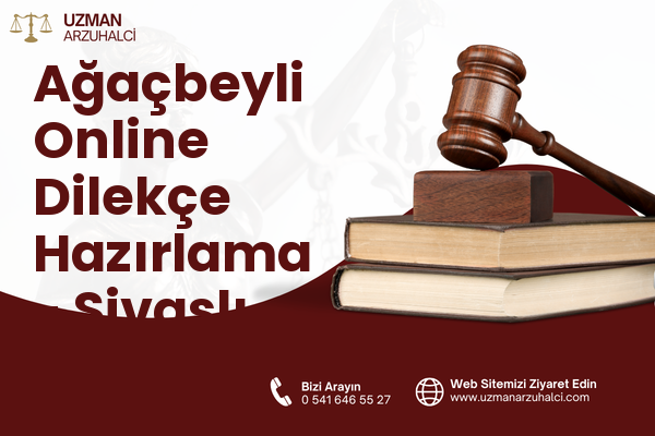 Ağaçbeyli Online Dilekçe Hazırlama - Sivaslı