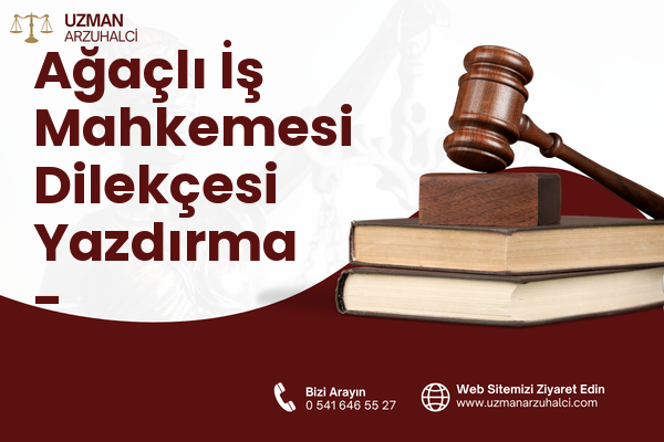Ağaçlı İş Mahkemesi Dilekçesi Yazdırma - Eyüpsultan