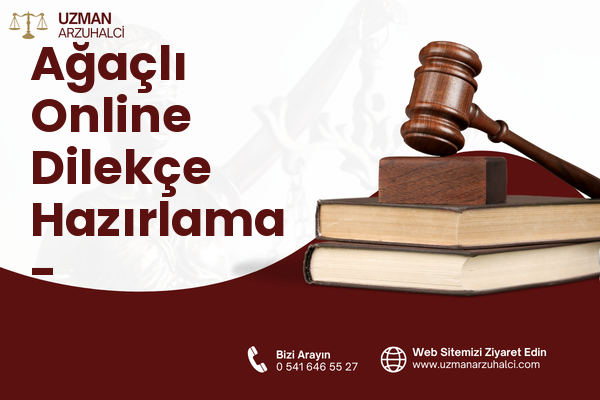 Ağaçlı Online Dilekçe Hazırlama - Eyüpsultan
