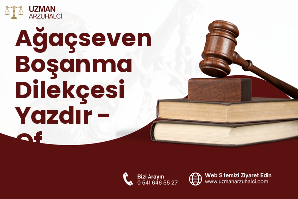 Ağaçseven Boşanma Dilekçesi Yazdır - Of