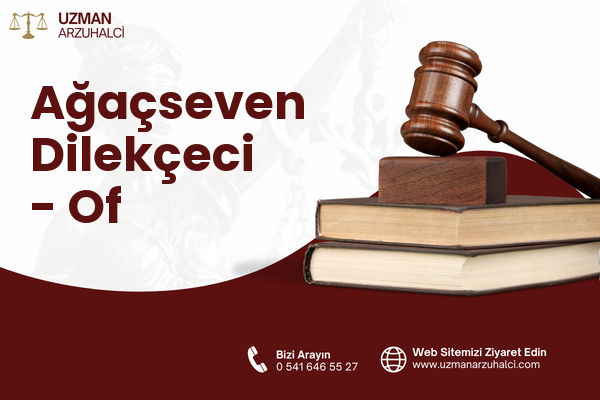 Ağaçseven Dilekçeci - Of