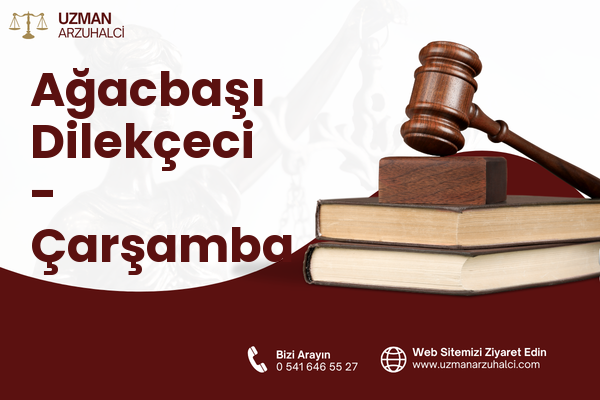 Ağacbaşı Dilekçeci - Çarşamba